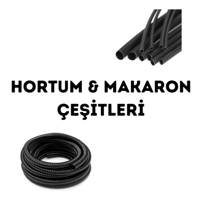 HORTUM & MAKARON ÇEŞİTLERİ